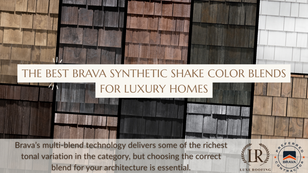 The Best Brava Synthetic Shake Color Blends for Luxury Homes in Georgia & South Carolina (2026 Guide)