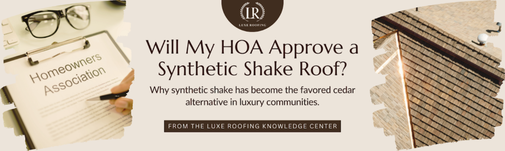 Will My HOA Approve a Synthetic Shake Roof? (2026 Guide for Georgia & South Carolina Homeowners)