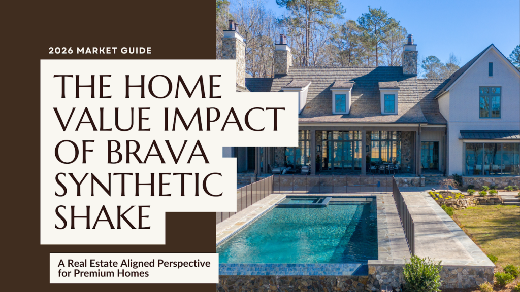 The Home Value Impact of Brava Synthetic Shake